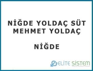 NİĞDE YOLDAÇ SÜT – MEHMET YOLDAÇ